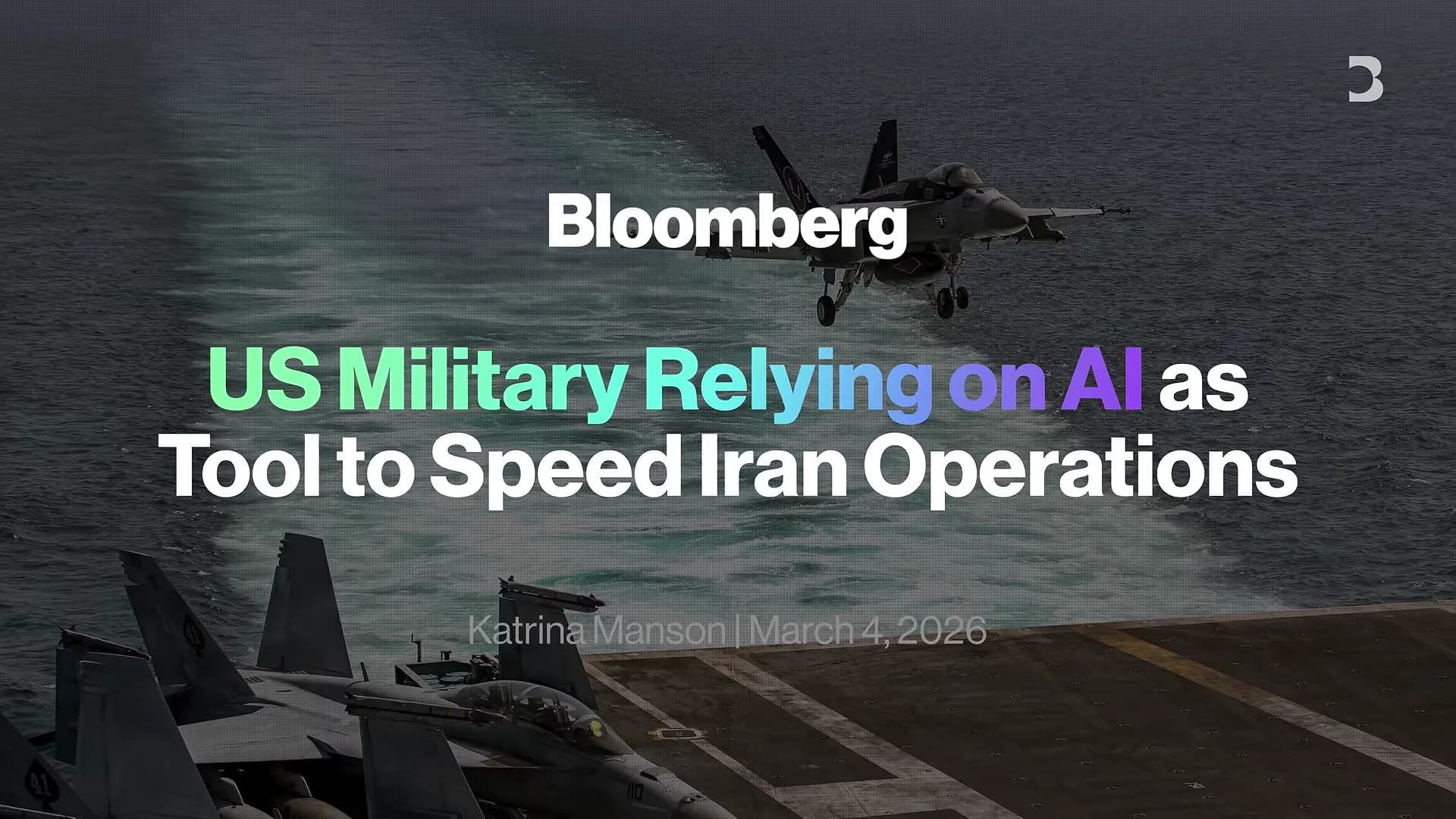 Bloomberg news graphic reading "US Military Relying on AI as Tool to Speed Iran Operations" over a fighter jet landing on an aircraft carrier